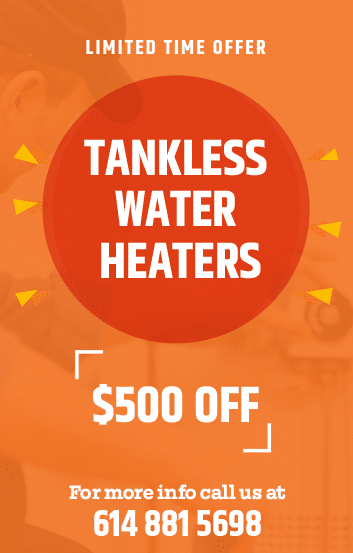 $500 off tankless water heaters, water heater coupon, tankless water heater installation, Ohio Water Heaters, affordable plumber in Columbus Ohio